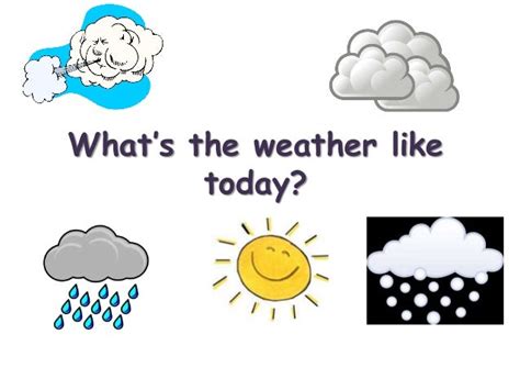 Your students will learn snowy, sunny, windy and. . Whats the weather like outside